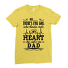 So... There's This Girl Who Kinda Stole My Heart She Calls Me Dad Ladies Fitted T-Shirt