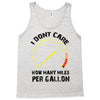 I Don't Care How Many Miles Per Gallon Tank Top