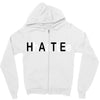hate Zipper Hoodie