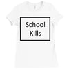school kills Ladies Fitted T-Shirt