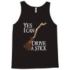 yes i can drive stick Tank Top