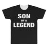 Dad The Man The Myth The Legend - Son Of A Legend Family Matching All Over Men's T-shirt