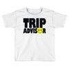 trip advisor Toddler T-shirt
