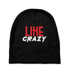 LIKE CRAZY Baby Beanies