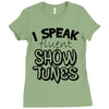 I Speak Fluent Show Tunes Ladies Fitted T-Shirt