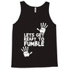 lets get ready to fumble Tank Top