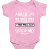 And 8th Day God Look Down So God Made A Cancer Guy Baby Onesie
