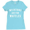Weekends Are For Waffles Ladies Fitted T-Shirt