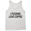 i love coffee Tank Top