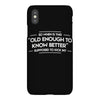 old enough to know better iPhoneX