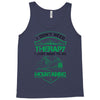 I Don't Need Therapy Just to Go Mountaining Tank Top