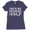 she's my drunker helf Ladies Fitted T-Shirt