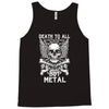 death to all but metal Tank Top