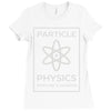 particle physics funny pun Ladies Fitted T-Shirt