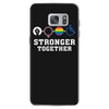 Stronger Together Samsung Galaxy S7