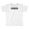 drive shaft Toddler T-shirt