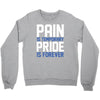 pain is temporary pride is forever Crewneck Sweatshirt