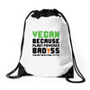 vegan because plant powered badass was not an offical tittle black Drawstring Bags