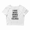 mixed drinks about feelings Crop Top