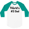 worlds number #3 dad t shirt s m l xl 2xl 3xl funny fathers day gag gi 3/4 Sleeve Shirt