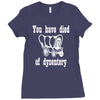 you have died of dysentery Ladies Fitted T-Shirt