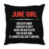June Girl Hated By Many Throw Pillow