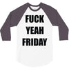 f yeah its friday 3/4 Sleeve Shirt