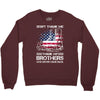 Veteran Don't Thank Me Thank My Brothers Who Never Came Back Crewneck Sweatshirt