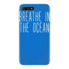 breath in the ocean iPhone 7 Plus Case
