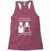 under new management   just married Racerback Tank