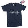 disagree with me Exclusive T-shirt