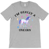 i'm really a unicorn T-Shirt
