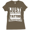 Just One More Tattoo I Promise Ladies Fitted T-Shirt