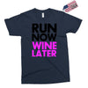 run now wine later Exclusive T-shirt