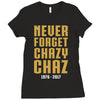 Never Forget Chazy Chaz Ladies Fitted T-Shirt