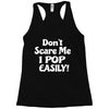 don't scare me Racerback Tank