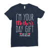 I'm Your Mother's Day Gift Dad Says You're Welcome Ladies Fitted T-Shirt