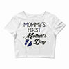 mommys first mothers day Crop Top