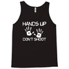 hands up don't shoot Tank Top