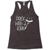 prick with a fork Racerback Tank