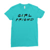 girlfriend friends tv show parody Ladies Fitted T-Shirt