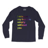 I miss you my heart is empaty wİthout you (2) Long Sleeve Shirts