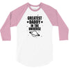 Greatest Daddy In The Universe 3/4 Sleeve Shirt
