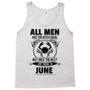 All Men Are Created Equal But Only the Best Are Born In June Tank Top