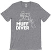 muff diver T-Shirt