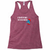 if you met my family you would understand Racerback Tank