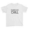 gaming and chill Youth Tee