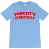 Pobodys Nerfect Kristen Bell T-Shirt