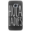 hola ladies   cool hip funny Samsung Galaxy S7 Edge Case