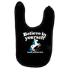 believe in yourself (and unicorns) Baby Bibs